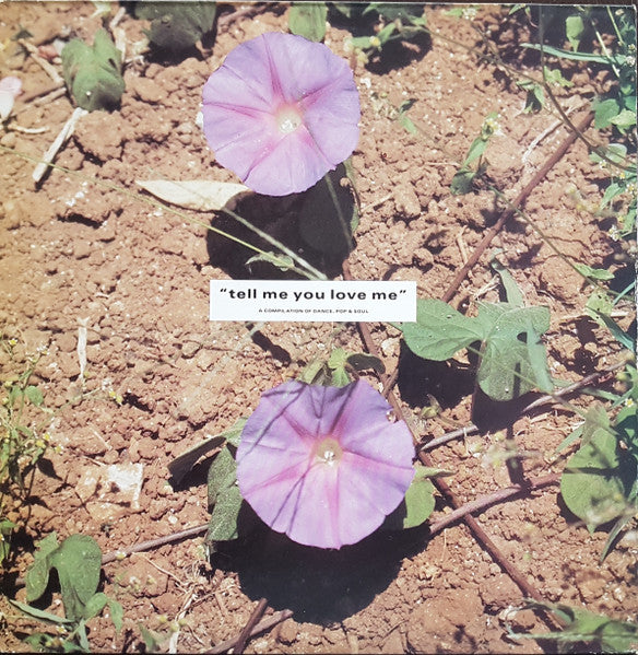 "Tell Me You Love Me" A Compilation Of Dance, Pop & Soul Discogs cover art