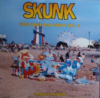 Skunk - This Some Bad Weed Vol. 2