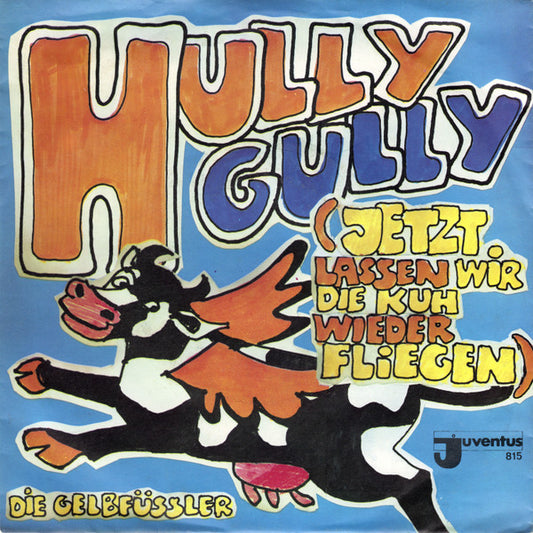 Hully-Gully (Jetzt Lassen Wir Die Kuh Wieder Fliegen) Discogs cover art