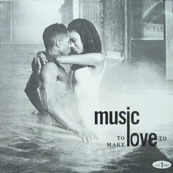 Music To Make Love To - Volume 1