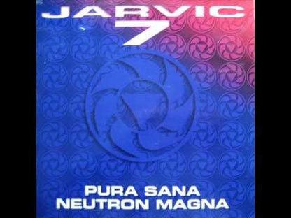 Jarvic 7 - Pura Sana / Neutron Magna