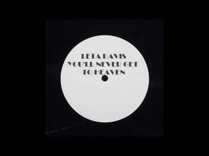 Leta Davis - You'll Never Get To Heaven