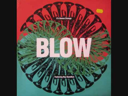 Blow - It's Gonna Change
