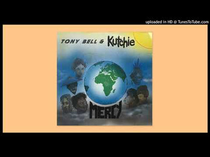 Tony Bell & Kutchie - Mercy
