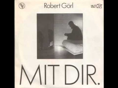 Robert Görl - Mit Dir / Berührt Verführt