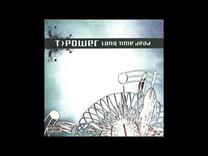 T.Power - Long Time Dead