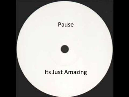 Pause - It's Just Amazing