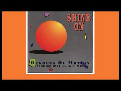 Degrees Of Motion - Shine On