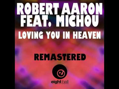 Robert Aaron Featuring Michou - Loving You In Heaven