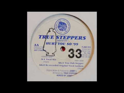 True Steppers / Jonny L - Hurt You So '99