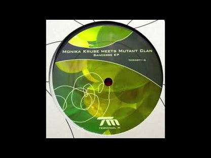 Monika Kruse Meets Mutant Clan  - Sancerre EP