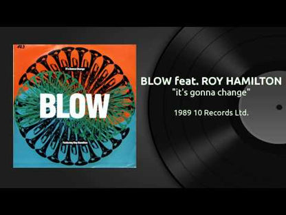 Blow - It's Gonna Change