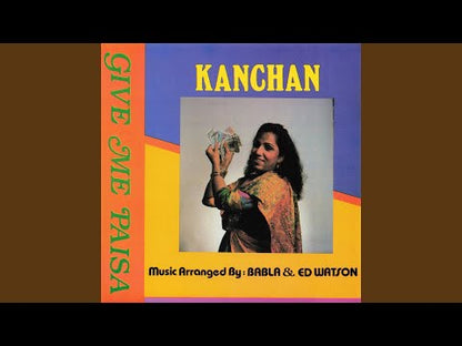 Kanchan - Give Me Paisa