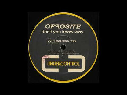 Opposite - Don't You Know Way