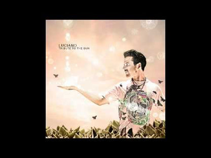 Luciano - Tribute To The Sun