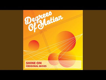 Degrees Of Motion - Shine On