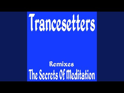 Trancesetters - Secrets Of Meditation/Neurodisco