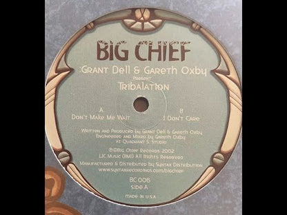 Grant Dell & Gareth Oxby Present Tribalation - Don't Make Me Wait / I Don't Care