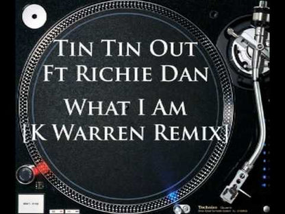 Tin Tin Out - What I Am (Remixes)