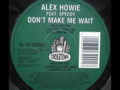Alex Howie Feat. Speedy - Don't Make Me Wait