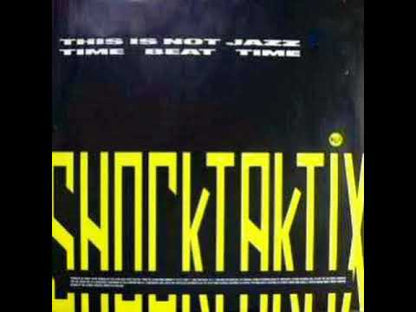 Shock Taktix - This Is Not Jazz