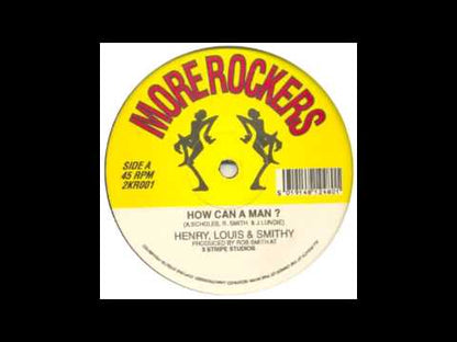 Henry, Louis & Smithy - How Can A Man? / Love & Understanding