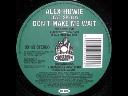 Alex Howie Feat. Speedy - Don't Make Me Wait