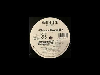 Gucci Crew II - Never Seen You Cry