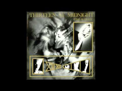 Thirteen At Midnight - Time Is Tight