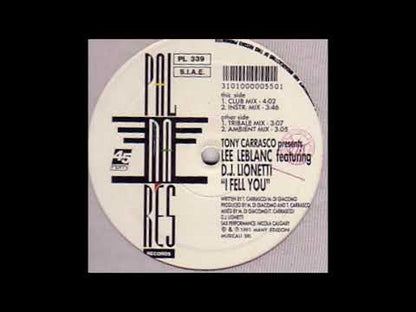 Tony Carrasco Presents Lee Leblanc Featuring DJ Lionetti - I Fell You
